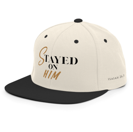 "Stayed on Him" | Isaiah 26:3 Snapback